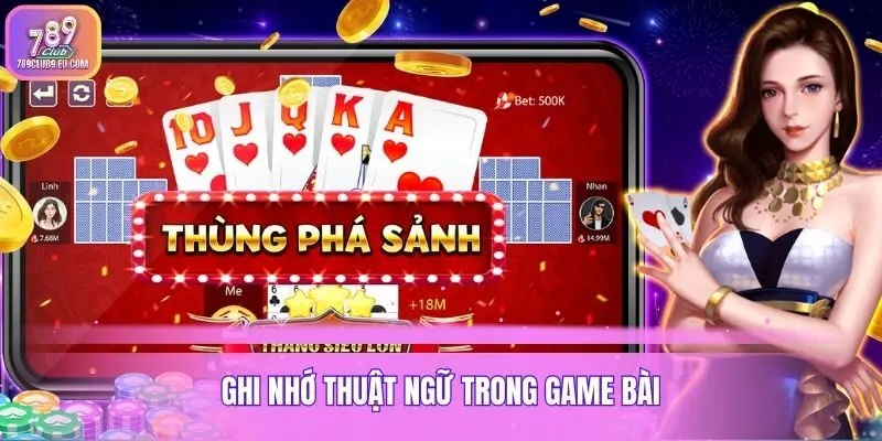 Ghi nhớ thuật ngữ trong game bài