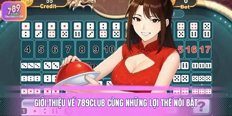 Giới thiệu về 789club cùng những lợi thế nổi bật