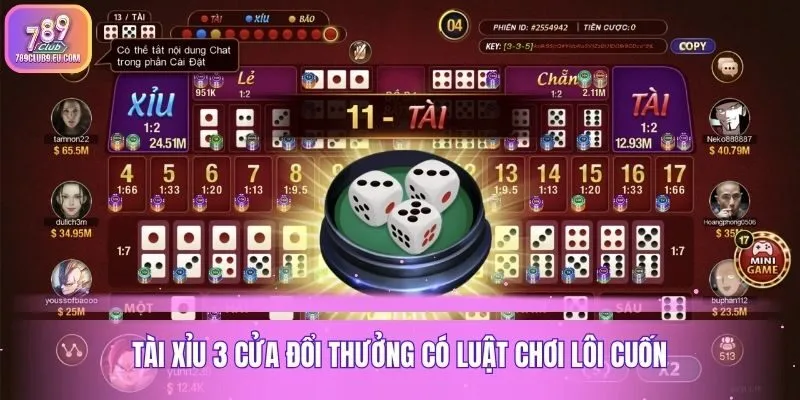 Tài Xỉu 3 cửa đổi thưởng có luật chơi lôi cuốn