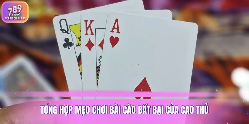 Tổng hợp mẹo chơi bài cào bất bại của cao thủ